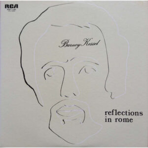 Barney Kessel - Reflections In Rome (LP, Album, RE)