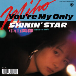 中山美穂 - You're My Only Shinin' Star (7", Single)