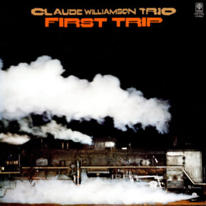 The Claude Williamson Trio - First Trip (LP, Album)