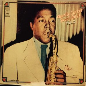 Charlie Parker - Charlie Parker Savoy Days Vol 2. (LP, Comp, Mono, RE)