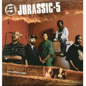 Jurassic 5 Featuring Brick & Lace - Brown Girl (12")