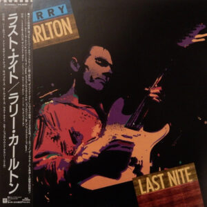 Larry Carlton = Larry Carlton - Last Nite = ラスト • ナイト (LP, Album)