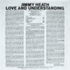Jimmy Heath - Love And Understanding (LP, Album, Ltd, RE) - 画像 (2)
