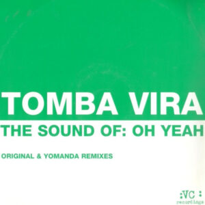 Tomba Vira - The Sound Of: Oh Yeah (12")