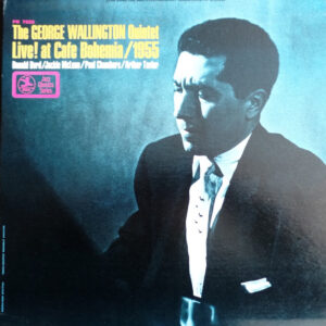 George Wallington Quintet - Live! At Cafe Bohemia/1955 (LP, Album, RE, RM)