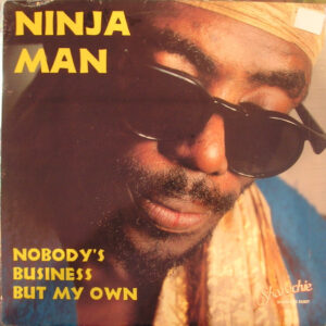 Ninja Man - Nobody's Business But My Own (LP, Album)