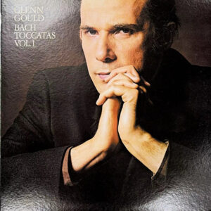 Glenn Gould, Bach* - Toccatas Vol.1 (LP, Album)