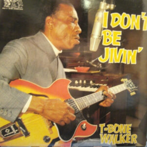 T-Bone Walker - I Don't Be Jivin' (LP, Comp)