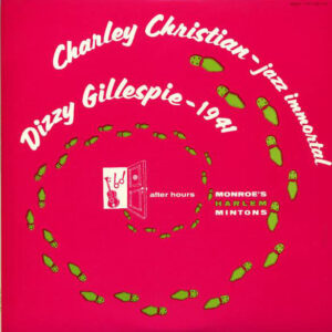 Charlie Christian / Dizzy Gillespie - After Hours (LP, Album, Mono, RE)