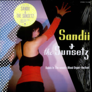 Sandii & The Sunsetz - Babes In The Woods (12")