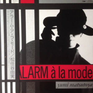 Yumi Matsutoya = 松任谷由実 - Alarm À La Mode = アラーム・ア・ラ・モード (LP, Album, Gat)