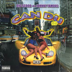 Big Scoob AKA Johnny Famous - Can Du (12")