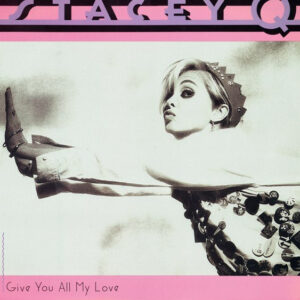 Stacey Q - Give You All My Love (12", Single)