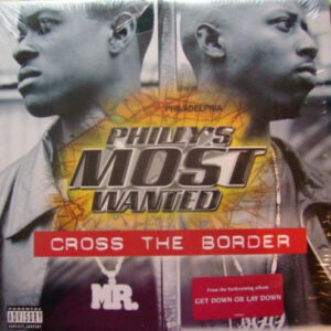 Philly's Most Wanted - Cross The Border / Suckas Pt.2 (For Da’ Gangsta’s) (12", Single)