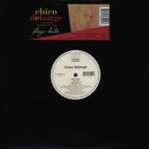 Chico DeBarge - Playa Hater (12")