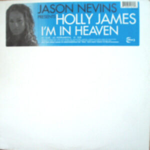 Jason Nevins Presents Holly James - I'm In Heaven (12")