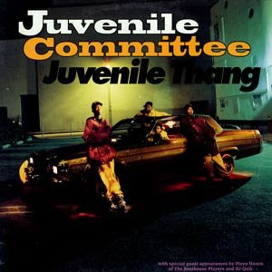 Juvenile Committee - Juvenile Thang / Juvenile Rules (12", Maxi)