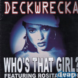 Deckwrecka Featuring Rosita Lynch - Who's That Girl? (12")