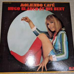 Hugo Blanco - Moliendo Cafe (Hugo Blanco At His Best) (LP, Comp)