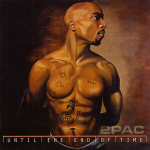 2Pac - Until The End Of Time (4xLP, Album)