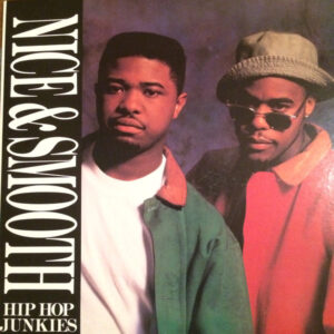 Nice & Smooth - Hip Hop Junkies (12", RE)