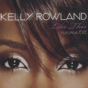 Kelly Rowland Featuring Eve - Like This (12")