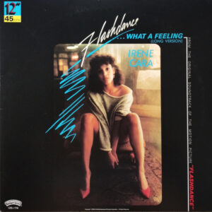Irene Cara - Flashdance ... What A Feeling (Long Version) (From The Original Soundtrack Of The Motion Picture "Flashdance") (12", Single)