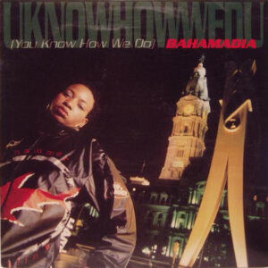 Bahamadia - Uknowhowwedu (You Know How We Do) (12")