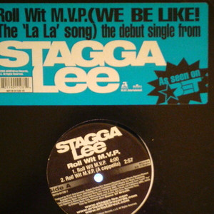 Stagga Lee - Roll Wit M.V.P / We Be Like La La La La (12", Promo)