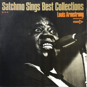 Louis Armstrong - Satchmo Sings Best Collections (2xLP, Comp, Mono)