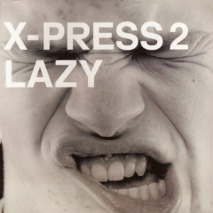 X-Press 2 - Lazy (12")