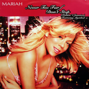 Mariah featuring Mystikal - Never Too Far / Don't Stop (Funkin' 4 Jamaica) (12")