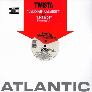Twista - Overnight Celebrity /  Like A 24 (12")