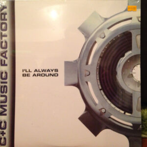 C + C Music Factory - I'll Always Be Around (12", Single)