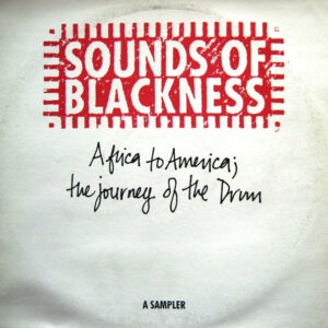 Sounds Of Blackness - Africa To America; The Journey Of The Drum - A Sampler (12", Advance, Promo, Smplr)
