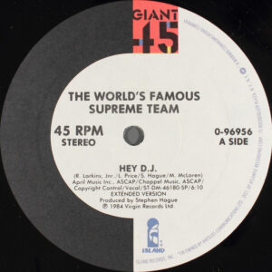 The World's Famous Supreme Team - Hey D.J. (12", Single, SP)