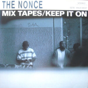 The Nonce - Mix Tapes / Keep It On (12")