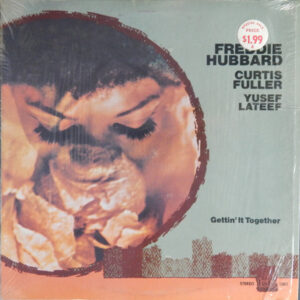 Freddie Hubbard, Curtis Fuller, Yusef Lateef - Gettin' It Together (LP, Album, RE, Yel)