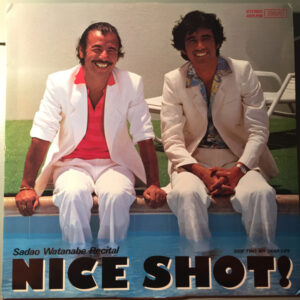 Sadao Watanabe - Nice Shot! / Recital  (12", Promo)