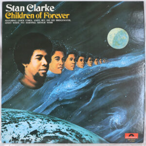 Stan Clarke - Children Of Forever (LP, Album, Promo)