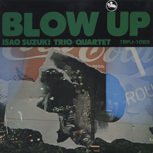 Isao Suzuki Trio / Quartet* - Blow Up (LP, Album, RE) - 画像 (2)