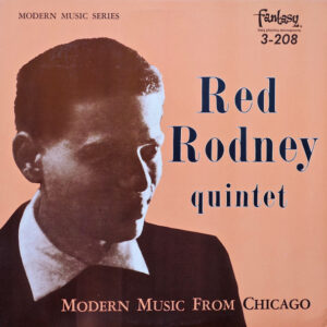 Red Rodney Quintet - Modern Music From Chicago (LP, Album, RE)