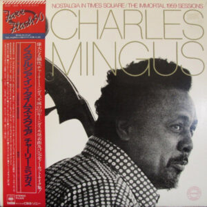 Charles Mingus - Nostalgia In Times Square / The Immortal 1959 Sessions (2xLP, Comp, RE, Gat)