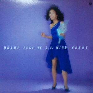 当山ひとみ = Penny - Heart Full Of L.A. Mind (LP, Album)