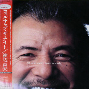 Sadao Watanabe - Fill Up The Night (LP, Album)