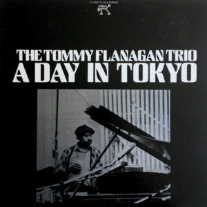 The Tommy Flanagan Trio - A Day In Tokyo (LP, Album)