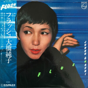 Junko Ōhashi = 大橋純子 & 美乃家セントラル・ステイション - Flush (LP, Album)