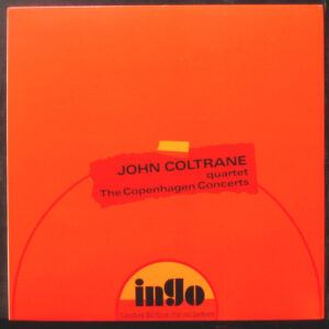 John Coltrane Quartet - The Copenhagen Concerts (LP, Unofficial)