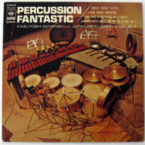 Kazuyoshi Akiyama Conducts Japan Percussion Ensemble - Percussion Fantastic (LP, Gat)