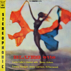 Curtis Fuller's Quintet  With Benny Golson, Tommy Flanagan, Jimmy Garrison, Al Harewood - Blues-ette (LP, Album, RE)
